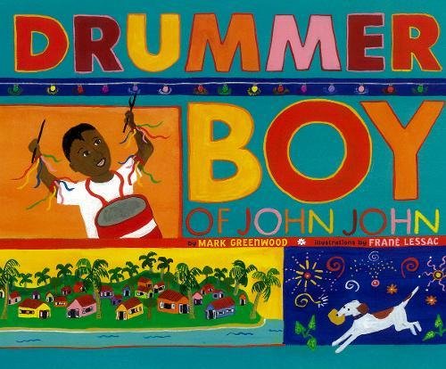 "Drummer Boy of John John" book cover depicting an illustration of a young boy drumming, a village shaded by palm trees, and a dog